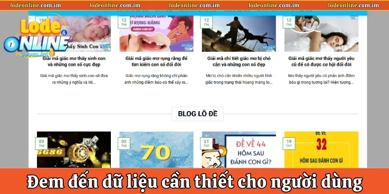 Đem đến nhiều dữ liệu cần thiết cho người dùng